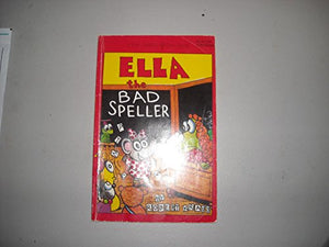 Ella the Bad Speller