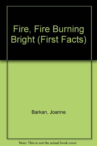 Fire, Fire Burning Bright