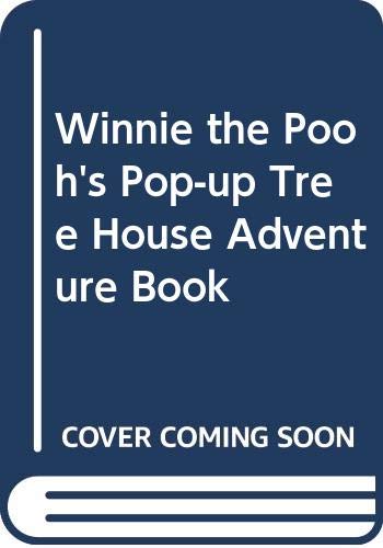 Winnie the Pooh's Pop-up Tree House Adventure Book