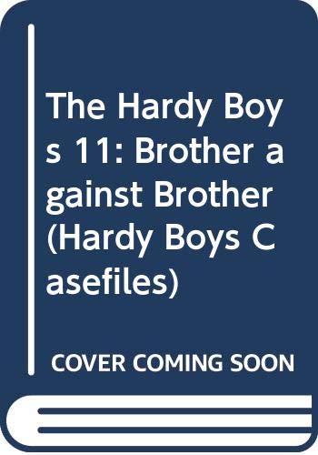 The Hardy Boys 11: Brother against Brother