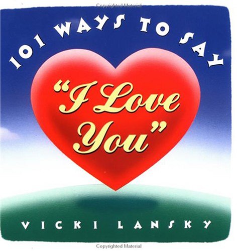 101 Ways to Say I Love You