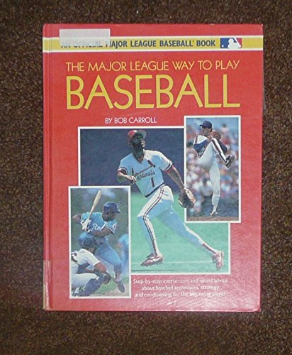 The Major League Way to Play Baseball