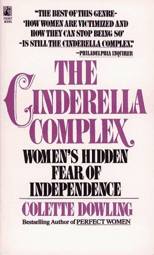 The Cinderella Complex