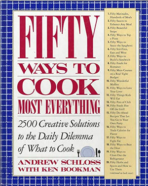 Fifty Ways to Cook Most Everything