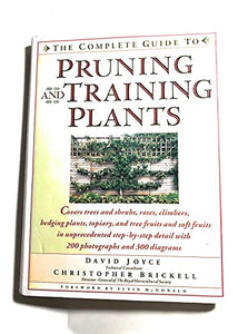 The Complete Guide to Pruning and Training Plants 