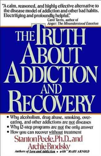 The Truth about Addiction and Recovery