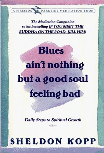 Blues Ain't Nothing but Good Soul