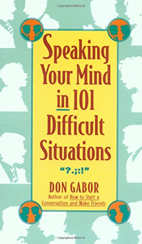 Speaking Your Mind in 101 Difficult Situations