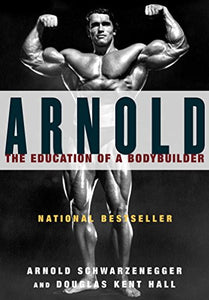 Arnold: the Eduction of a Bodybuilder 