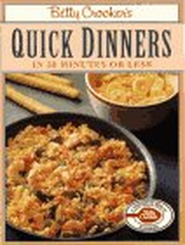 Betty Crocker'S Quick Dinners in 30 Minutes or Les S: in Thir
