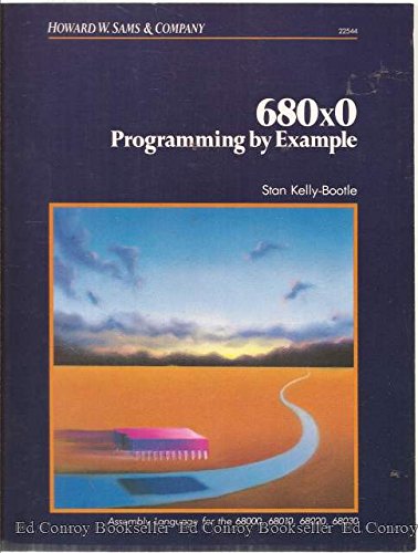 68000, 68010, 68020 Assembly Language Programming by Example