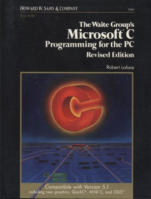 Microsoft C. Programming for the I.B.M.Personal Computer