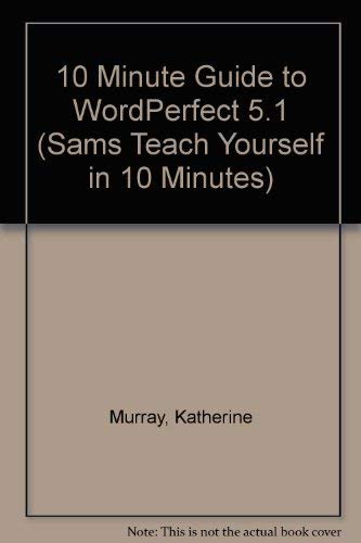 10 Minute Guide to WordPerfect 5.1
