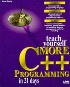 Sams Teach Yourself More C++ in 21 Days 
