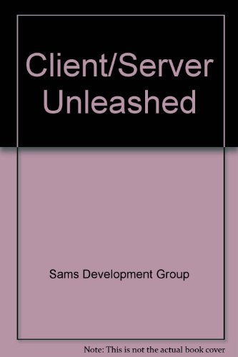 Client/Server Unleashed