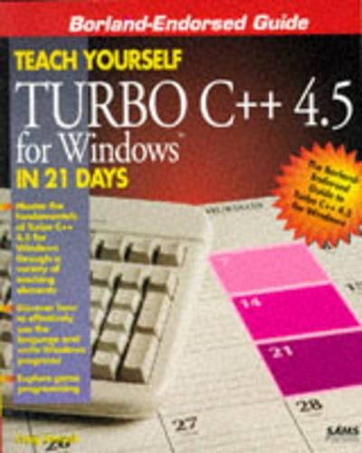 Sams Teach Yourself Turbo C++ for Windows in 21 Days