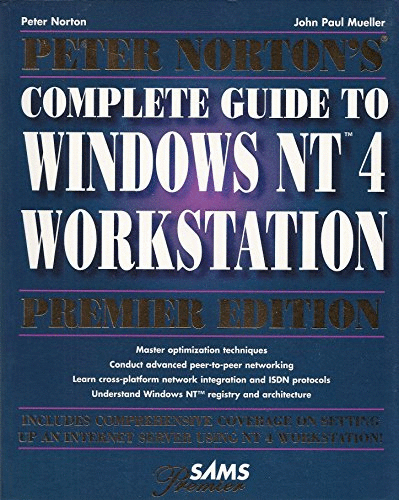 Peter Norton's Complete Guide to Windows NT 4 Workstation