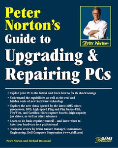 Peter Norton's Guide to Upgrading and Repairing PCs, 