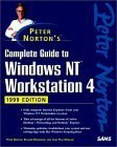 Peter Norton's Complete Guide to Windows NT Workstation 4, 1999 Edition 