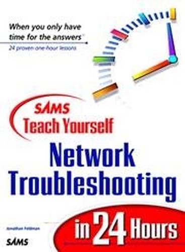 Sams Teach Yourself Network Troubleshooting in 24 Hours