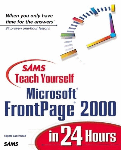 Sams Teach Yourself Microsoft FrontPage 2000 in 24 Hours