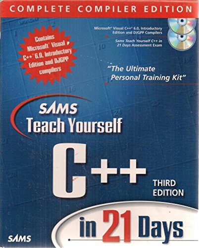 Sams Teach Yourself C++ in 21 Days Complete Compiler Edition, Third Edition