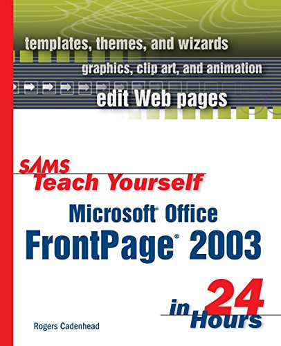 Sams Teach Yourself Microsoft Office FrontPage 2003 in 24 Hours