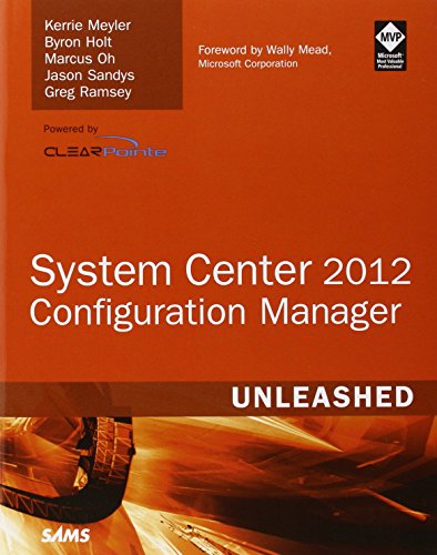 System Center 2012 Configuration Manager (SCCM) Unleashed
