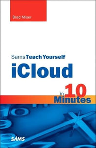 Sams Teach Yourself iCloud in 10 Minutes 