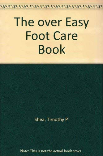 The Over Easy Foot Care Book