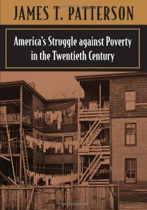 America's Struggle Against Poverty, 1900-94