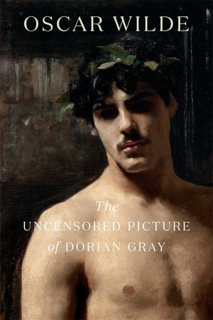 The Uncensored Picture of Dorian Gray