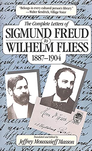 The Complete Letters to Wilhelm Fliess, 1887-1904