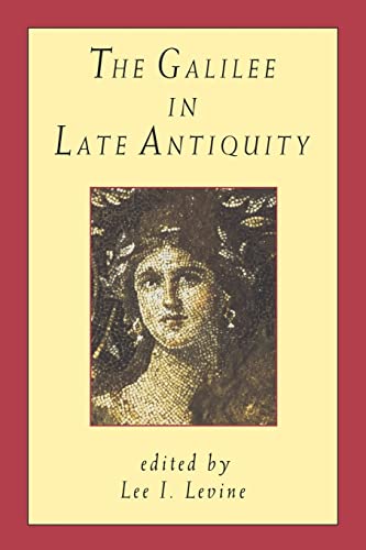 The Galilee in Late Antiquity