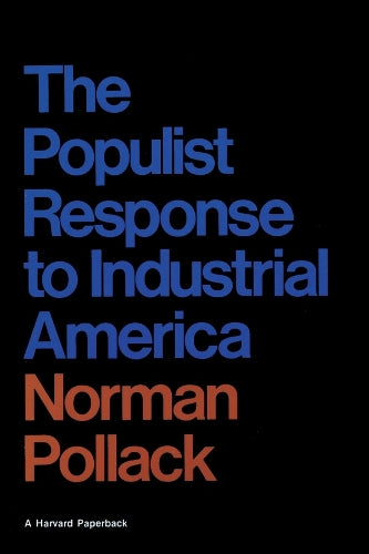 The Populist Response to Industrial America
