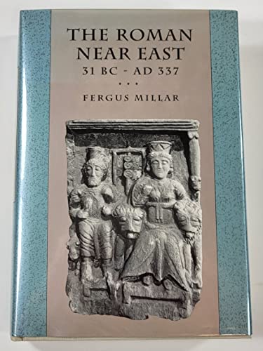 The Roman Near East, 31 BC-AD 337