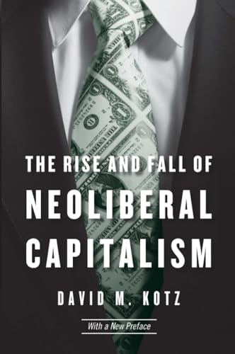 The Rise and Fall of Neoliberal Capitalism