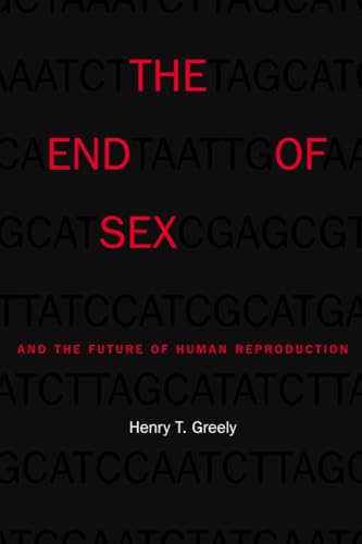 The End of Sex and the Future of Human Reproduction