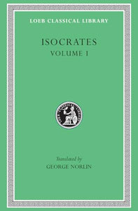 Isocrates, Volume I 
