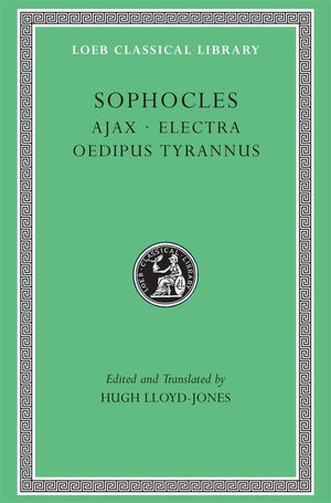 Ajax. Electra. Oedipus Tyrannus