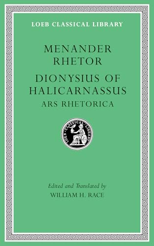Menander Rhetor. Dionysius of Halicarnassus: Ars Rhetorica