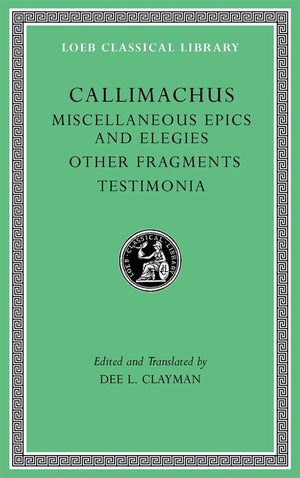 Miscellaneous Epics and Elegies. Other Fragments. Testimonia