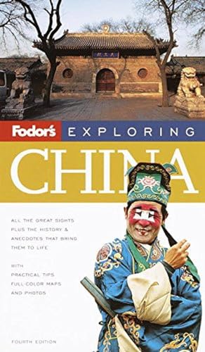 Fodor's Exploring China, 4th Edition