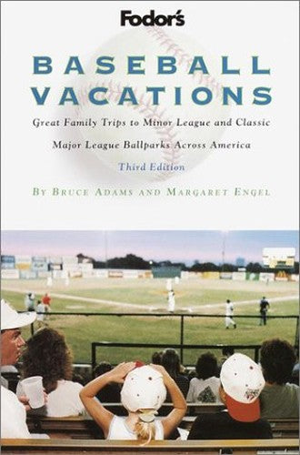 Fodor Baseball Vacations, 3rd Edit