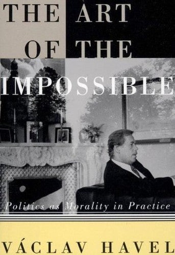 The Art of the Impossible: Politics as Morality in Practice