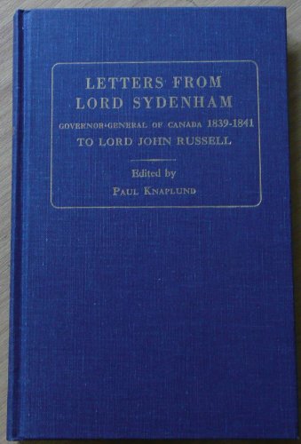 Letters from Lord Sydenham, Governor General of Canada, 1839-41