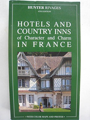 Rivages Hotels and Country Inns of Character and Charm in France