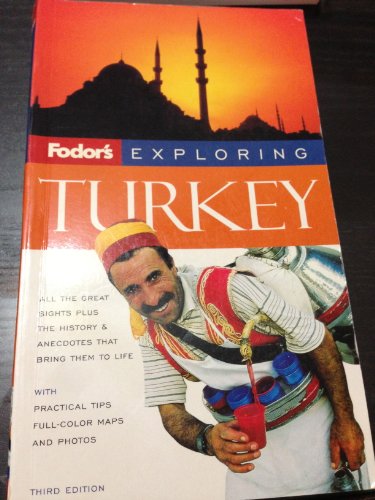 Fodor's Exploring Turkey, 3rd Edition