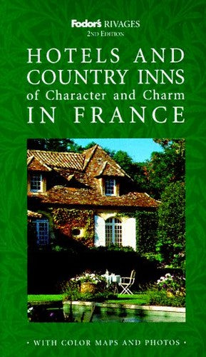 Rivages Hotels and Country Inns of Character and Charm in France