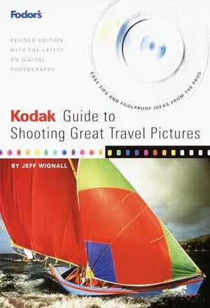 Kodak Guide to Shooting Great Travel Pictures